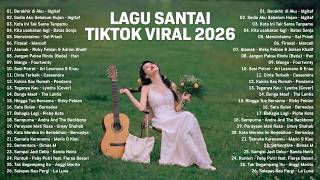 Download lagu Viral Relaxing TikTok Songs 2026 — Latest Indonesian Pop Songs 2026 | Top Indonesian Hits 2026 mp3