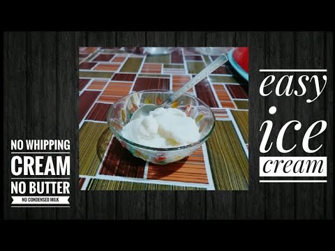 Easy Ice Cream | no whipping cream| no butter | no condensed milk | no rice flour | Maliha's World