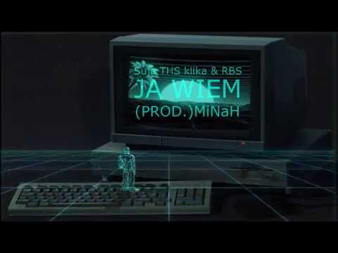 Suja THS Klika & RBS - JA WIEM (prod.) MiNaH