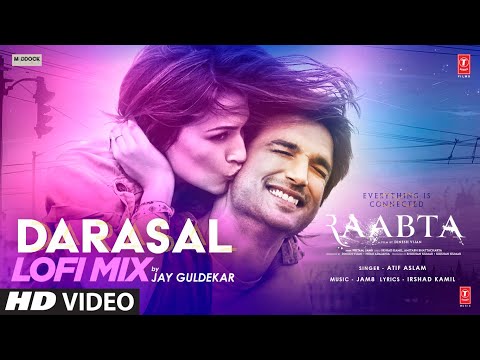 Darasal Lo-Fi Remix | Jay Guldekar |  Atif  Aslam | Raabta | Sushant Singh Rajput, Kriti  Sanon