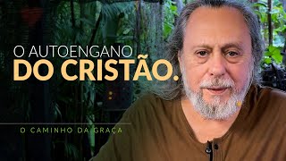 O AUTOENGANO DO CRISTÃO. - Tiago 1: 19-22 |  Devocional com Caio Fábio.