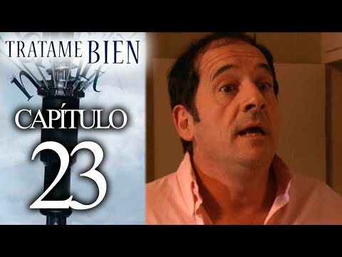 TRATAME BIEN - Capítulo 23