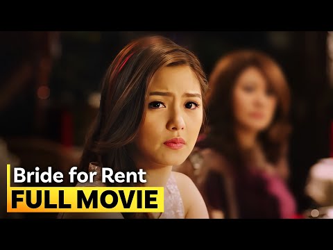 ‘Bride for Rent’ FULL MOVIE | Kim Chiu, Xian Lim