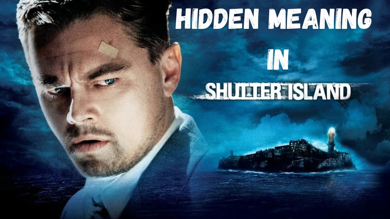Hidden Meaning in Shutter Island