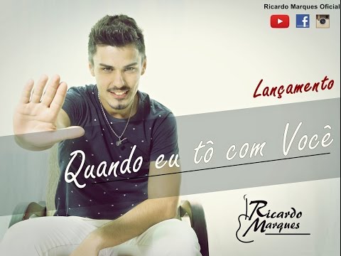 Ricardo marques - Quando eu tô com você (vídeoclipe)