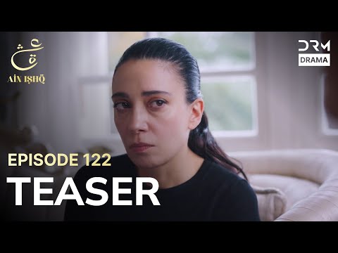 Turkish Drama In Urdu | Ain Ishq | One Love | Teaser Episode 122 | UD2O