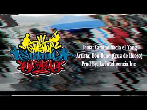 Camino hacia el Yang X Don Bone /Cruz de Hueso ( Prod By. La Inteligencia Inc ) HIP HOP 593