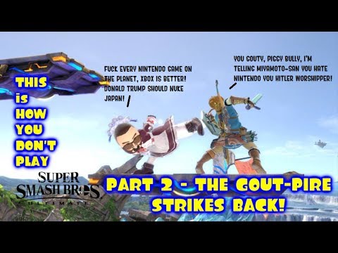 This is How You DON'T Play Super Smash Bros Ultimate Salt II: The Goutpire Strikes Back!
