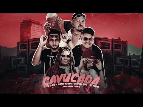 PISTEN NA VOZ, TETEU E GEO, LARYSSA REAL & MC MADAN - CAVUCADA (Prod. ROMULO CHAVOSO)