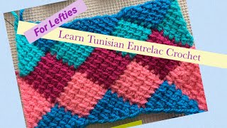 How To Crochet Tunisian Entrelac, Part 1, for left handers