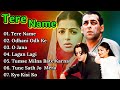 Tere Naam Movie All Songs Salman Tere Naam Khan Bhumika Chawla Long Time Songs Hindi Jackbox Song