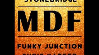 StoneBridge, Funky Junction & Chris Kaeser   MDF