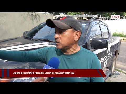 Ladrão de sucatas é preso em venda de peças na zona sul 17 04 2023