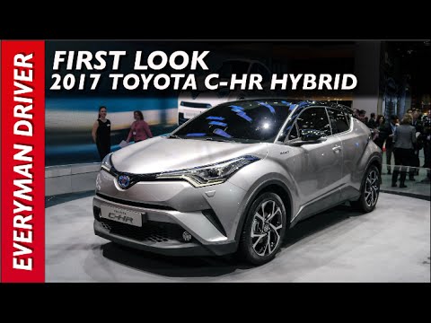 2017 Toyota C-HR: The Hybrid Crossover on Everyman Driver