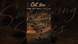Download lagu Andara - Swallowing Stones Out now all digital platform mp3 Download lagu Andara - Swallowing Stones Out now all digital platform mp3