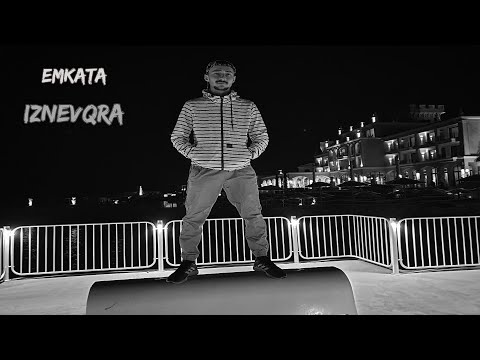 Emkata - IZNEVQRA (FREESTYLE) (Official 4K Video)