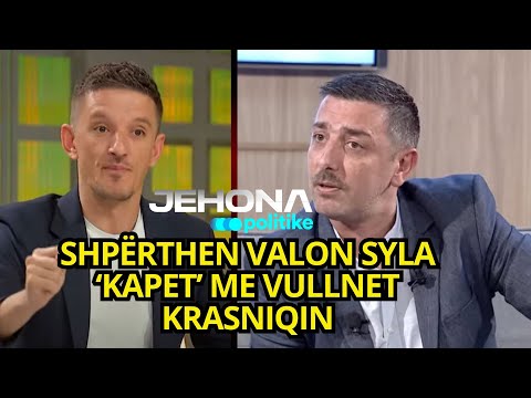 SHPËRTHEN Valon Syla ‘KAPET’ me Vullnet Krasniqin – “Jehona Poltike”