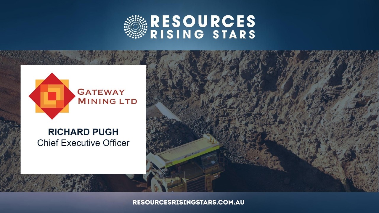 Gateway Mining (ASX: GML) - Richard Pugh, Chief Executive Officer