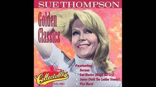 Sue Thompson - James (Hold The Ladder Steady)