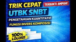 TRIK CEPAT PENGETAHUAN KUANTITATIF UTBK 2026 FUNGSI INVERS KOMPOSISI