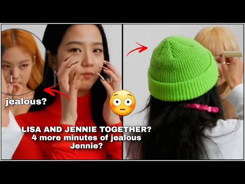 LISA AND JENNIE TOGETHER? 4 more minutes of jealous Jennie? 😳🙈 