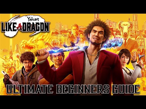 Yakuza : Like a Dragon - Ultimate Beginners Guide