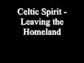 Celtic Spirit - Leaving the Homeland 