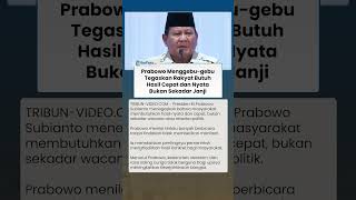 Prabowo Berapi-api Tegaskan Rakyat Butuh Hasil Cepat & Nyata: Tidak Boleh Banyak Omon-omon