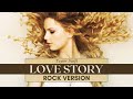 Taylor Swift Love Story Rock Version