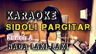 Download lagu KARAOKE SIDOLI PARGITAR (OPERA BATAK) | NADA LAKI-LAKI mp3