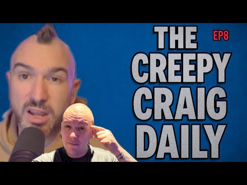 The Creepy Craig Daily EP 8