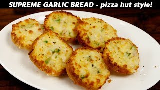 Supreme Garlic Bread - PIZZA HUT Style Recipe - CookingShooking