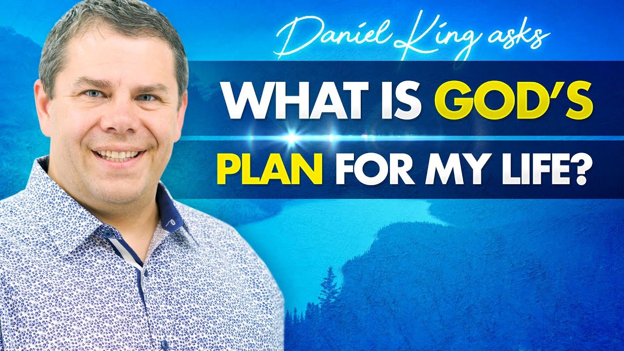 What Is God'S Plan For My Life?