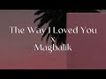 The Way I Loved You x Magbalik REMIX - Taylor Swift & Callalily (Lyrics)