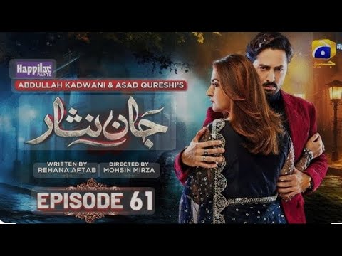 Jaan Nisar Episode 61 - Digitally Presented by Happilac Paints - 9th October 2024 - Har Pal Geo