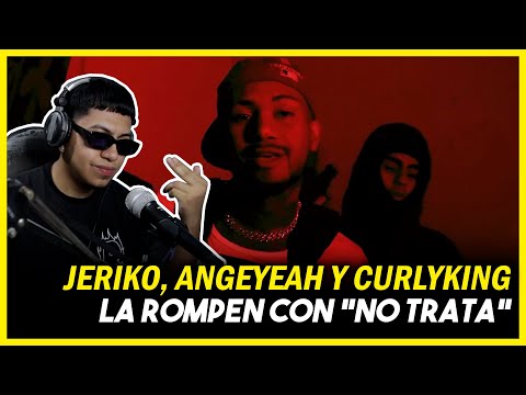 JERIKO RI INRI, ANGEYEAH Y CURLY KING LA ROMPEN CON "NO TRATA"