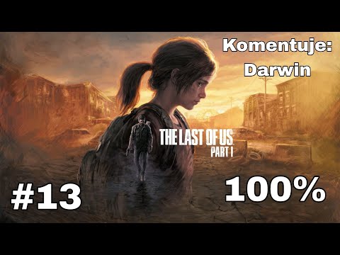 Zagrajmy w The Last of Us Part 1 PL (100%) odc. 13 - Generator | Normal