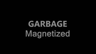 Garbage - Magnetized with lyrics (2016)