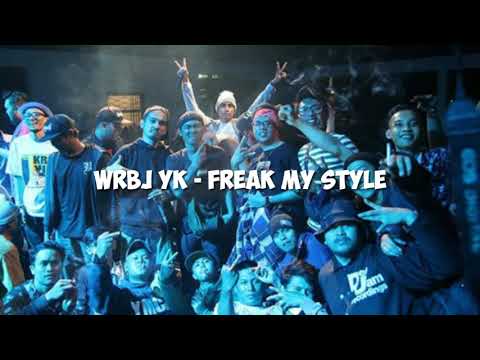WRBJ YK - FREAK MY STYLE (Lirik Video)