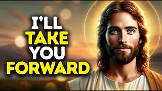 God Says: Let Me Drive Your Life Forward | God Message Today | Gods Message Now | God Message