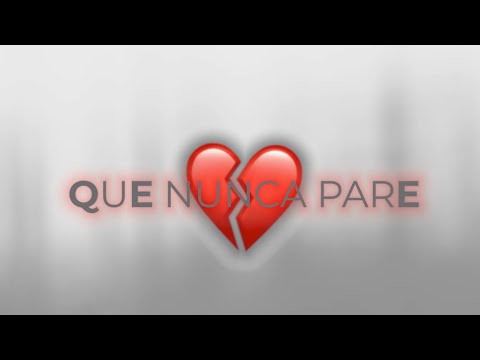Treintisiete - Que Nunca Pare 💔 (LYRICS/LETRA)
