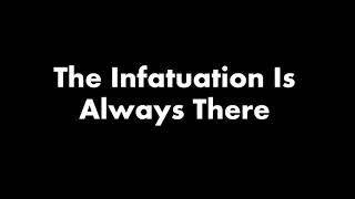 The Infatuation Is Always There Lyric Video - Typecast