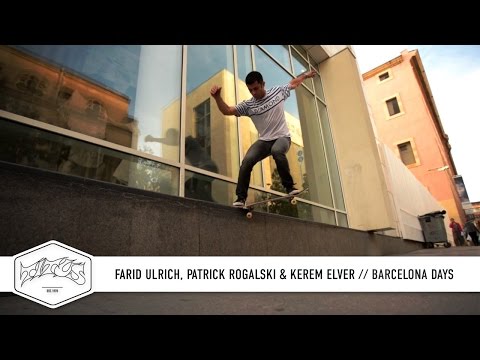 Barcelona Days with Farid Ulrich, Patrick Rogalski and Kerem Elver