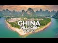 Top 10 Villages to Visit in China - Historic Towns and Countryside (Travel Video)
