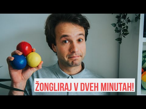 Kako ŽONGLIRATI - najkrajši vodič!