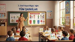 3. SINIF HAYAT BİLGİSİ 1. BÖLÜM Tüm Şarkılar