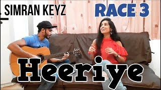 Heeriye Race 3 | Acoustic Cover by Simran Keyz ft. MJ | Salman Khan &amp; Jacqueline | Neha Bhasin