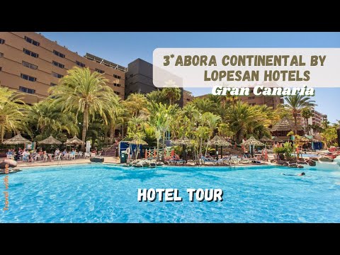 3* Abora Continental by Lopesan Hotels Gran Canaria | Hotel Tour