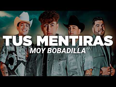 Moy Bobadilla, Grupo Firme, Hernan Sepulveda, Max Peraza - Tus Mentiras