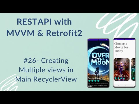 REST API with MVVM and Retrofit2 26 Creating Multiple RecyclerView